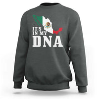 It's in My DNA Mexican Proud Hispanic Gift Mexico Flag Sweatshirt