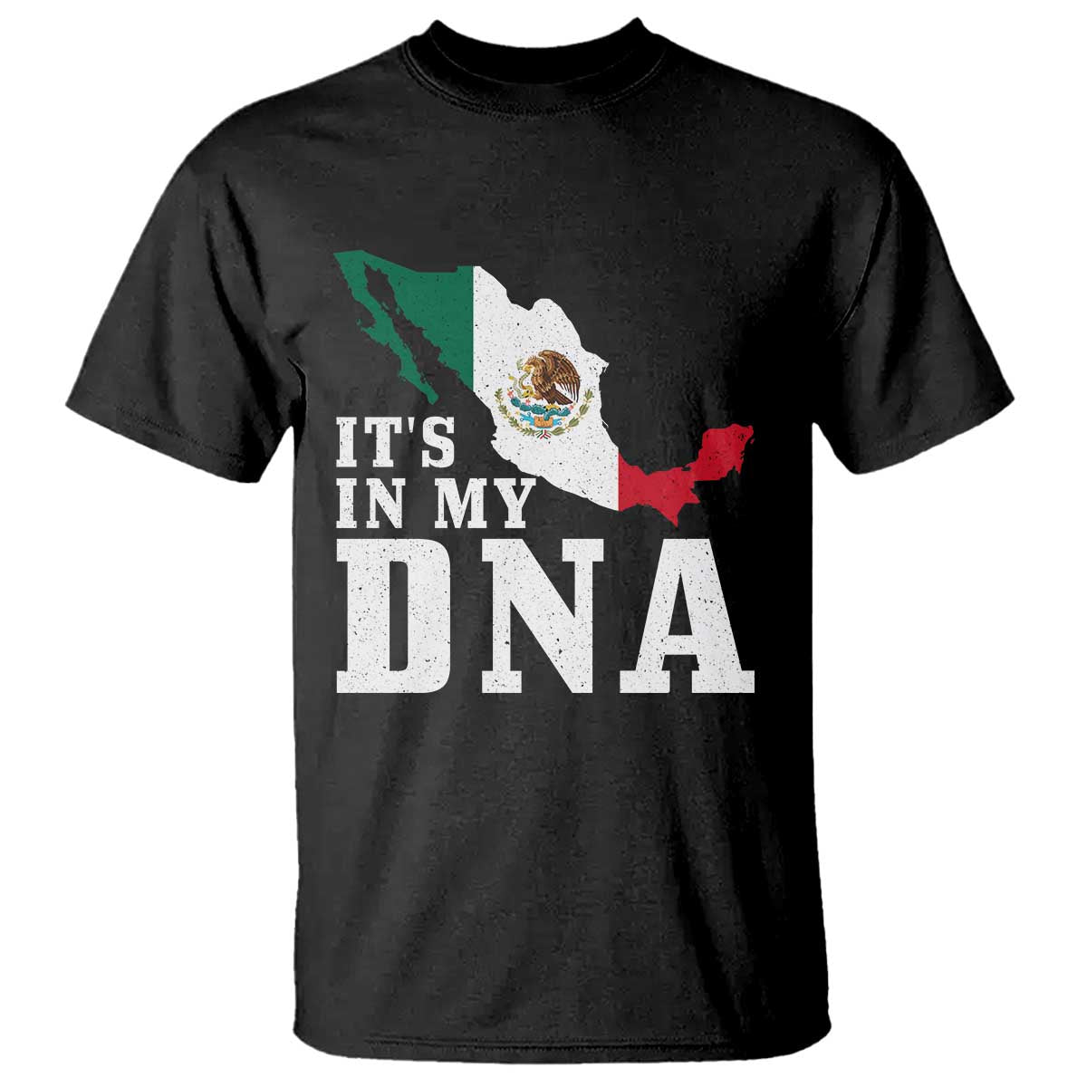 It's in My DNA Mexican Proud Hispanic Gift Mexico Flag T Shirt