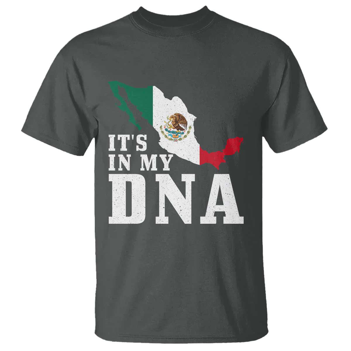 It's in My DNA Mexican Proud Hispanic Gift Mexico Flag T Shirt