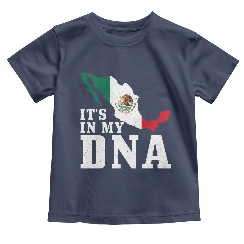It's in My DNA Mexican Proud Hispanic Gift Mexico Flag Toddler T Shirt
