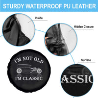 I'm Not Old I'm Classic Spare Tire Cover Traditional Hot Rod Sedan Tudor Fordor