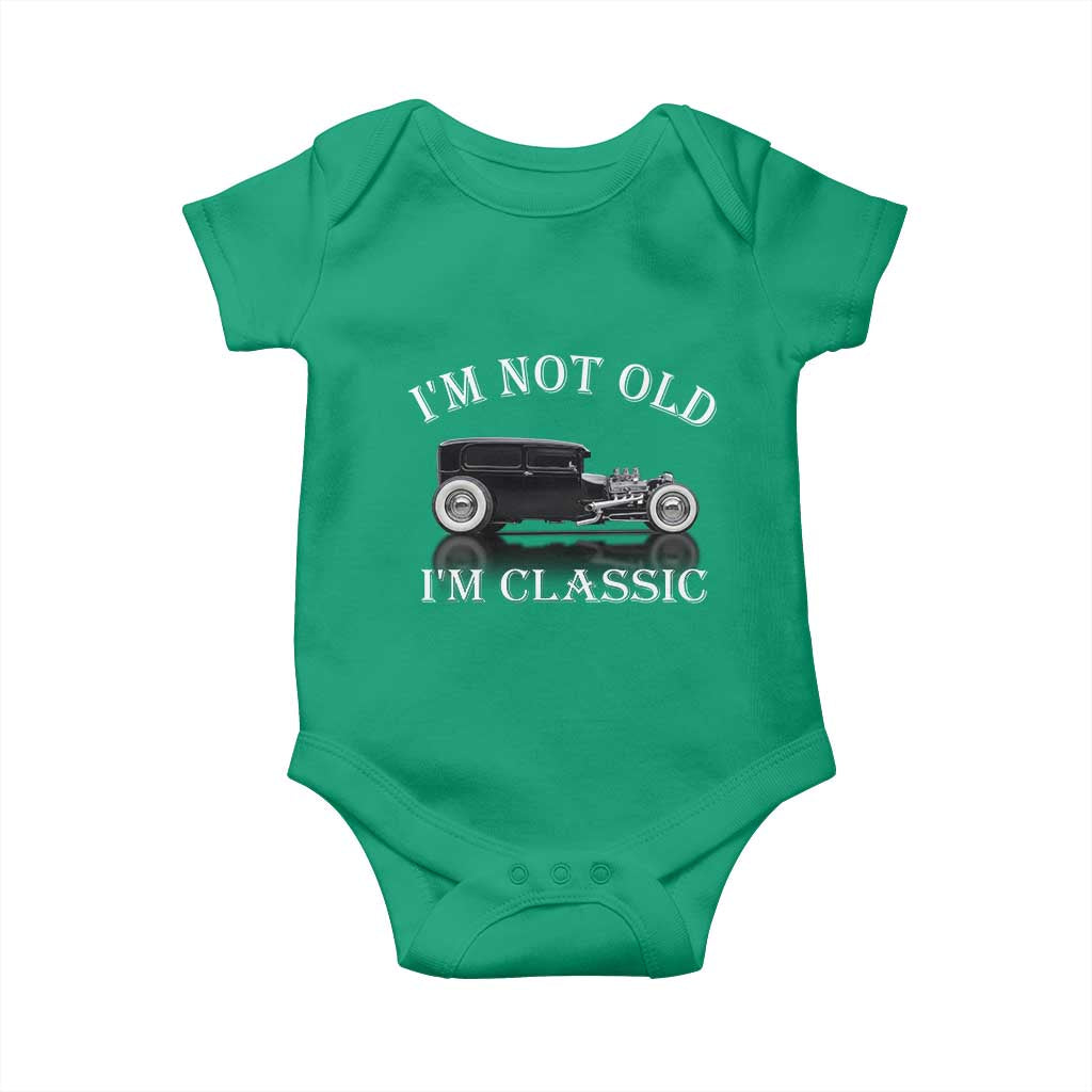 I'm Not Old I'm Classic Baby Onesie Traditional Hot Rod Sedan Tudor Fordor