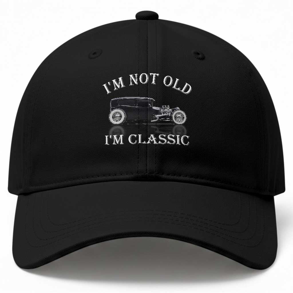 I'm Not Old I'm Classic Baseball Cap Traditional Hot Rod Sedan Tudor Fordor