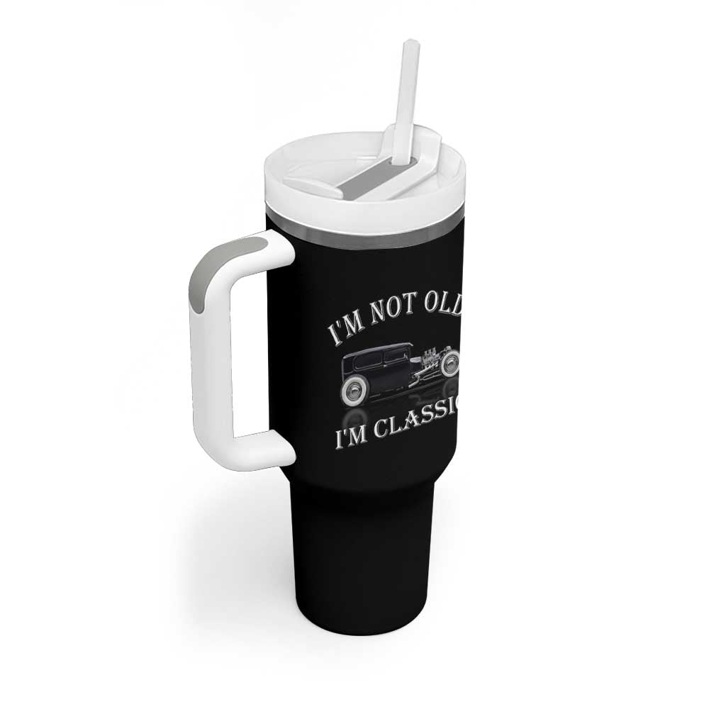 I'm Not Old I'm Classic Tumbler With Handle Traditional Hot Rod Sedan Tudor Fordor