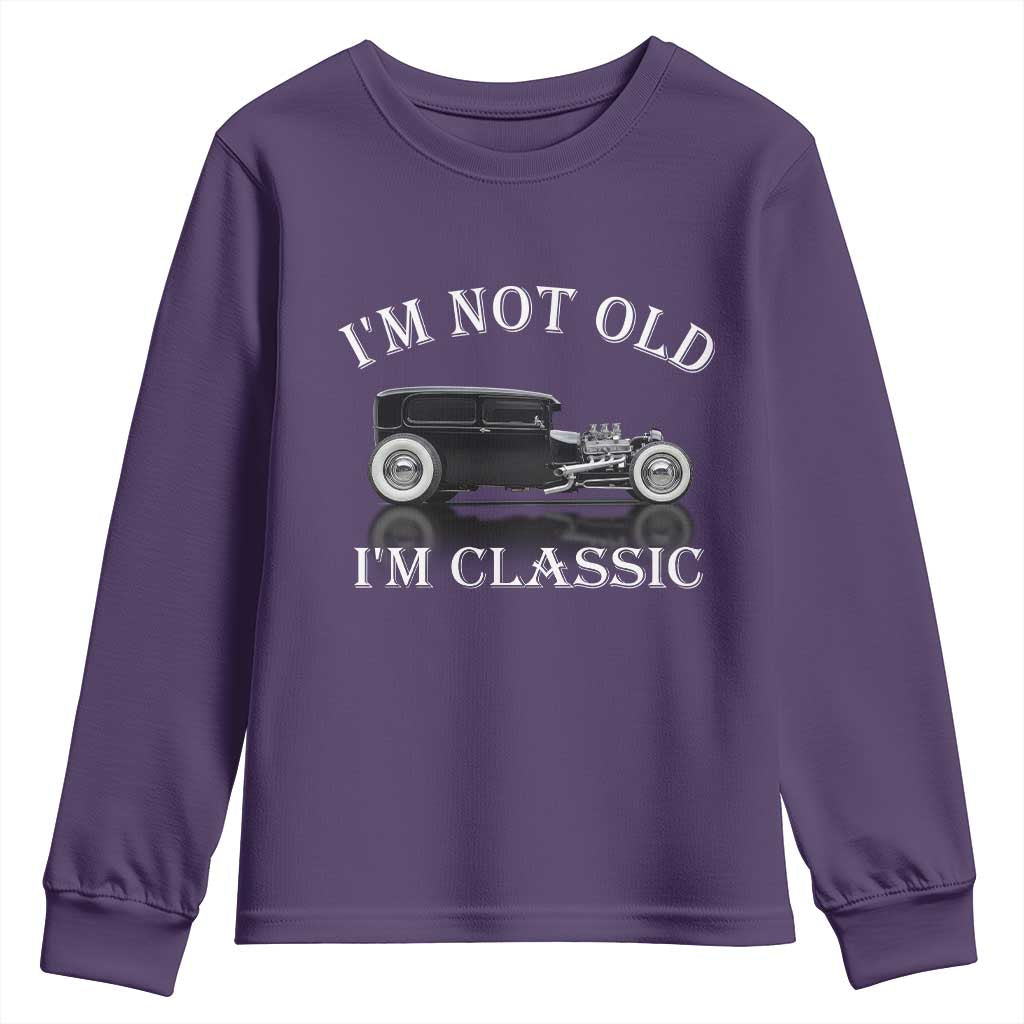 I'm Not Old I'm Classic Youth Sweatshirt Traditional Hot Rod Sedan Tudor Fordor