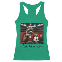 Norway Soccer Football Fan Norge Norwegian Flag Racerback Tank Top Funny Raccoon I Live Here Now