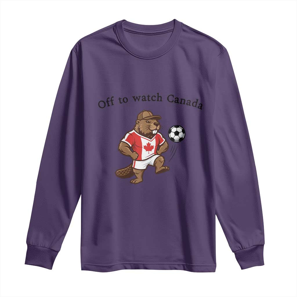 Off to Watch Canada Long Sleeve Shirt Patriotic Canadian Beaver Football Fan Gift