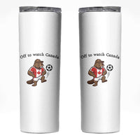 Off to Watch Canada Skinny Tumbler Patriotic Canadian Beaver Football Fan Gift