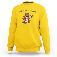 Off to Watch Canada Sweatshirt Patriotic Canadian Beaver Football Fan Gift