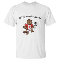 Off to Watch Canada T Shirt Patriotic Canadian Beaver Football Fan Gift
