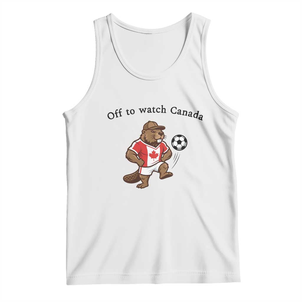 Off to Watch Canada Tank Top Patriotic Canadian Beaver Football Fan Gift