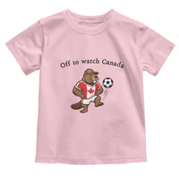 Off to Watch Canada Toddler T Shirt Patriotic Canadian Beaver Football Fan Gift