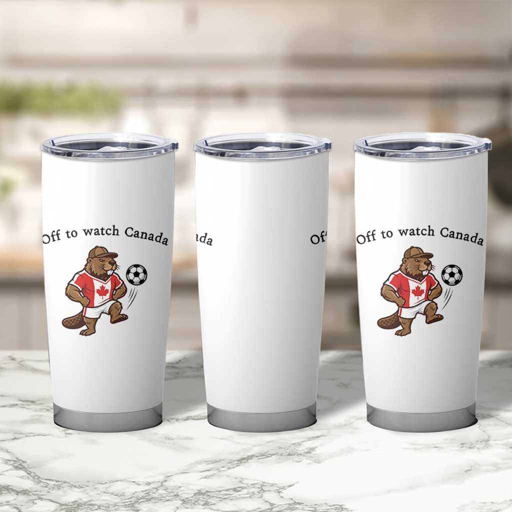 Off to Watch Canada Tumbler Cup Patriotic Canadian Beaver Football Fan Gift