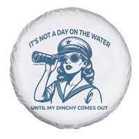 Funny Boat Captain Girl Spare Tire Cover It Is Not A Day On The Lake Until My Dinghy Comes Out - Wonder Print Shop