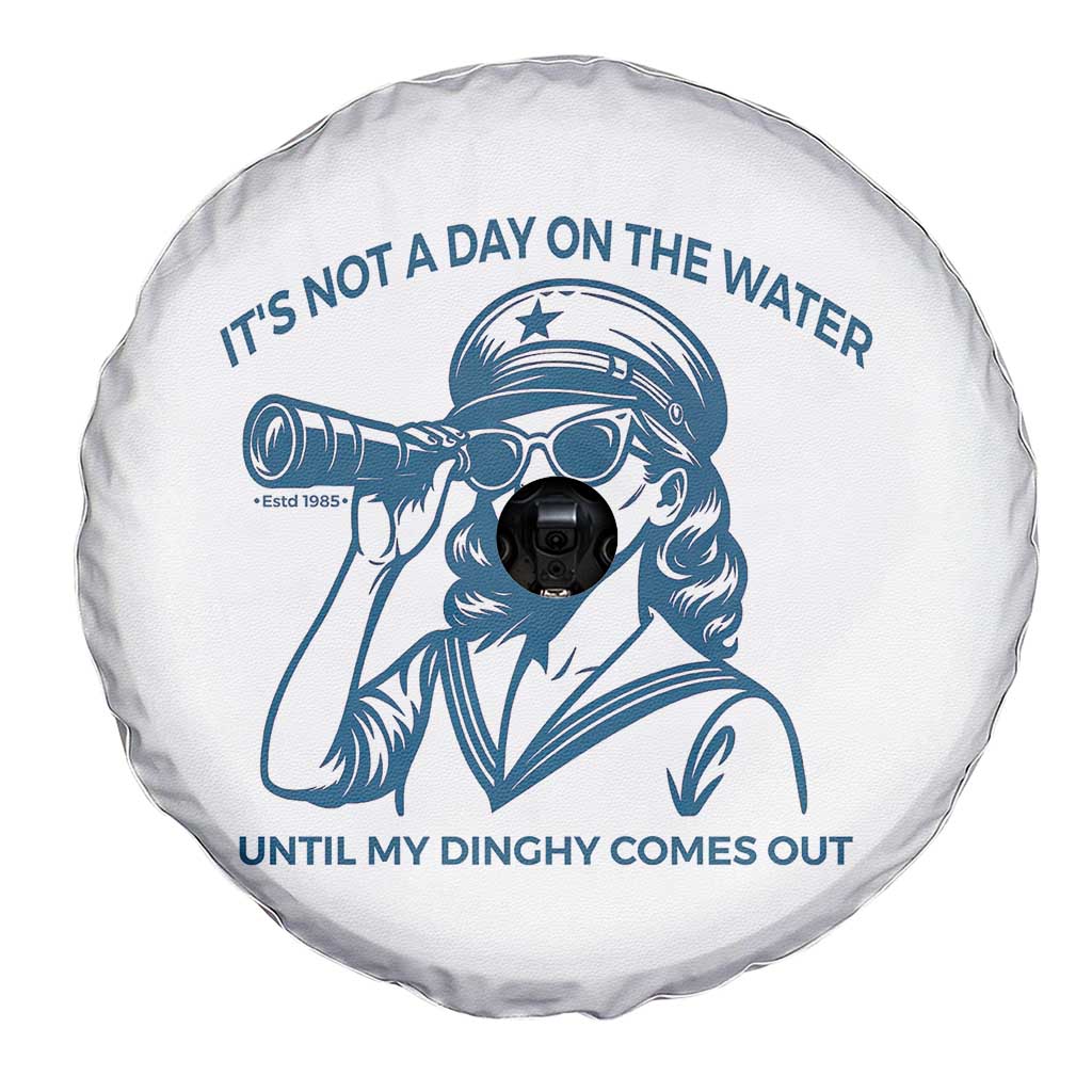 Funny Boat Captain Girl Spare Tire Cover It Is Not A Day On The Lake Until My Dinghy Comes Out - Wonder Print Shop