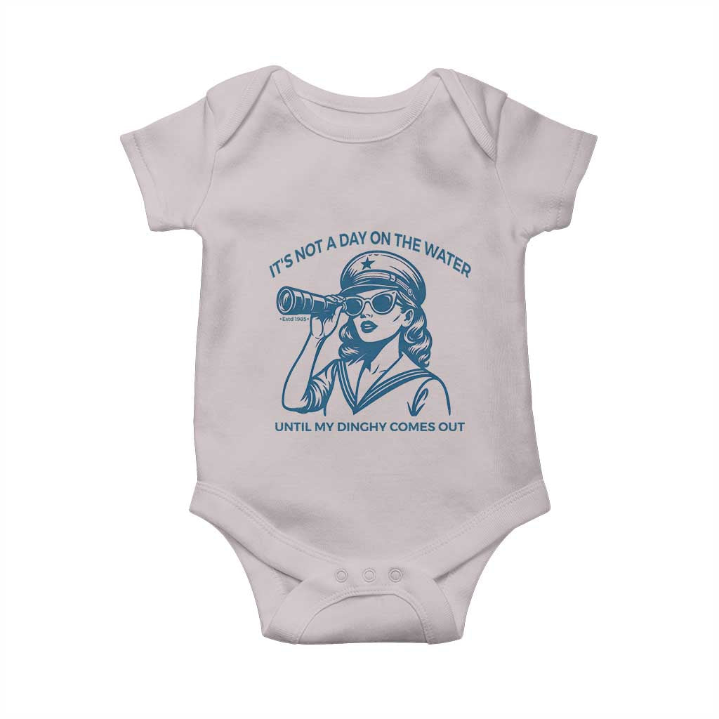 Funny Boat Captain Girl Baby Onesie It Is Not A Day On The Lake Until My Dinghy Comes Out - Wonder Print Shop