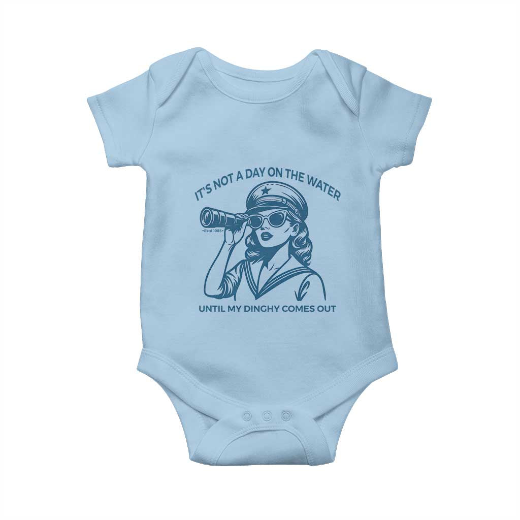 Funny Boat Captain Girl Baby Onesie It Is Not A Day On The Lake Until My Dinghy Comes Out - Wonder Print Shop