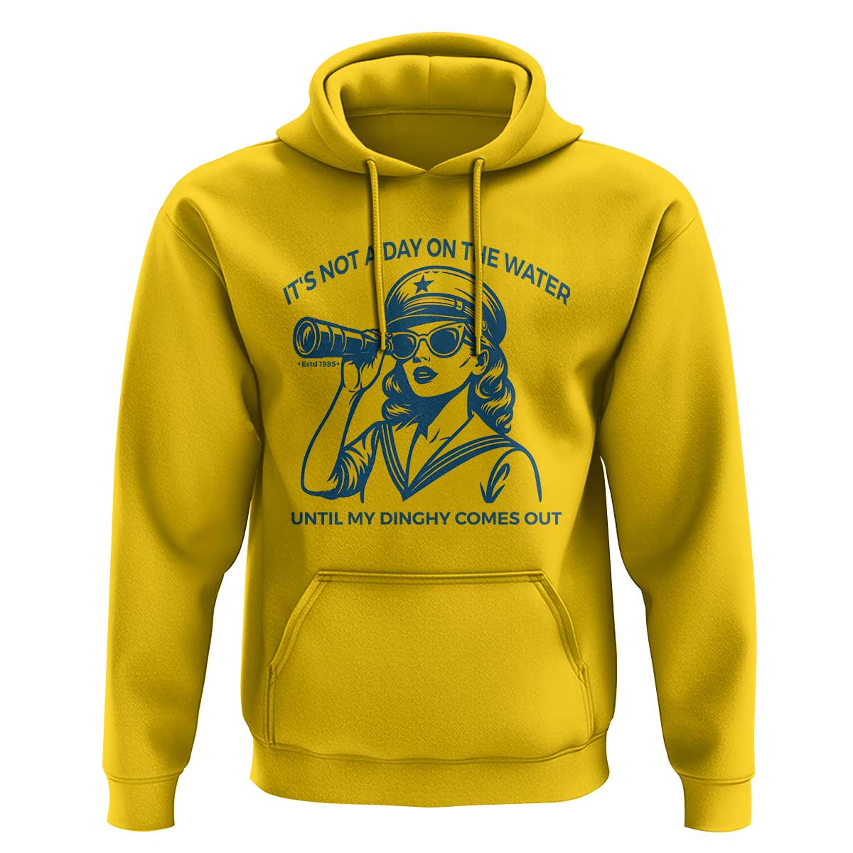 Funny Boat Captain Girl Hoodie It Is Not A Day On The Lake Until My Dinghy Comes Out - Wonder Print Shop
