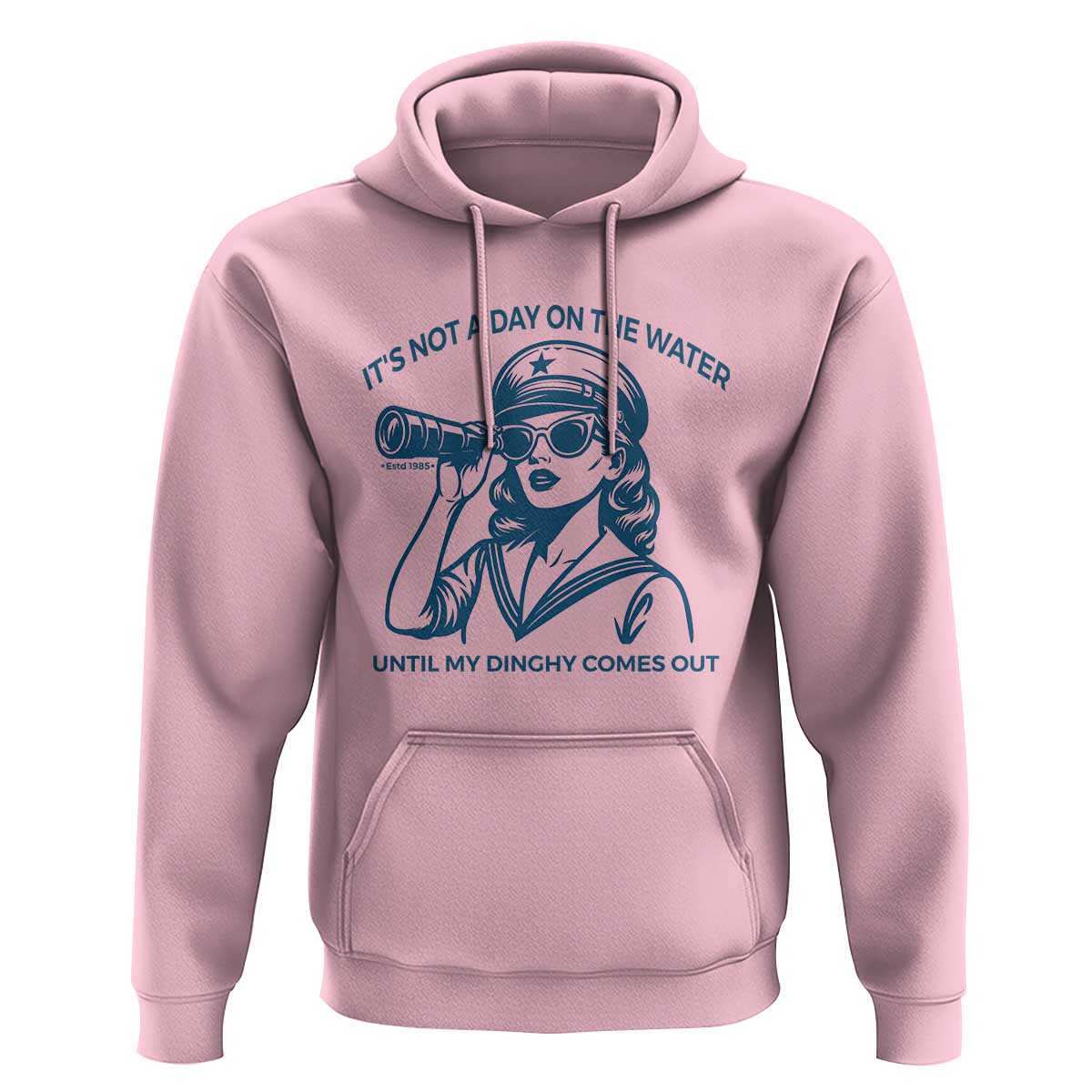 Funny Boat Captain Girl Hoodie It Is Not A Day On The Lake Until My Dinghy Comes Out - Wonder Print Shop
