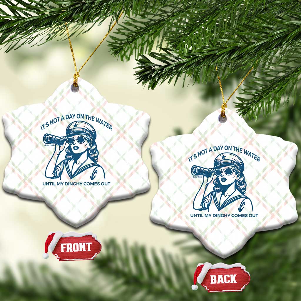 Funny Boat Captain Girl Ceramic Ornament It Is Not A Day On The Lake Until My Dinghy Comes Out - Wonder Print Shop