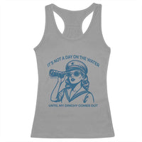 Funny Boat Captain Girl Racerback Tank Top It Is Not A Day On The Lake Until My Dinghy Comes Out - Wonder Print Shop