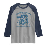Funny Boat Captain Girl Raglan Shirt It Is Not A Day On The Lake Until My Dinghy Comes Out - Wonder Print Shop