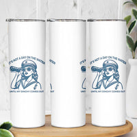 Funny Boat Captain Girl Skinny Tumbler It Is Not A Day On The Lake Until My Dinghy Comes Out - Wonder Print Shop