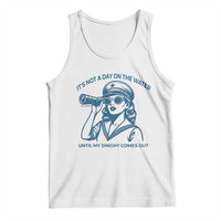Funny Boat Captain Girl Tank Top It Is Not A Day On The Lake Until My Dinghy Comes Out - Wonder Print Shop