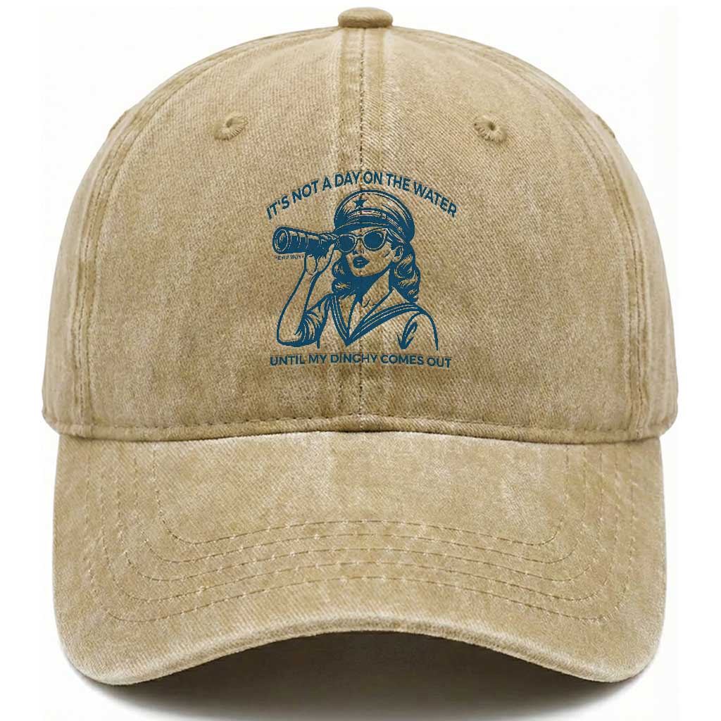 Funny Boat Captain Girl Washed Cotton Baseball Cap It Is Not A Day On The Lake Until My Dinghy Comes Out