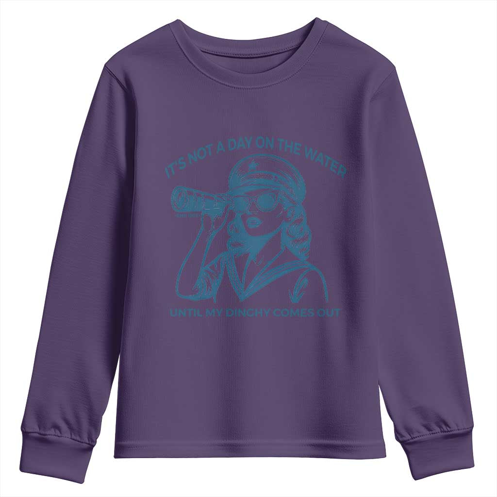 Funny Boat Captain Girl Youth Sweatshirt It Is Not A Day On The Lake Until My Dinghy Comes Out - Wonder Print Shop