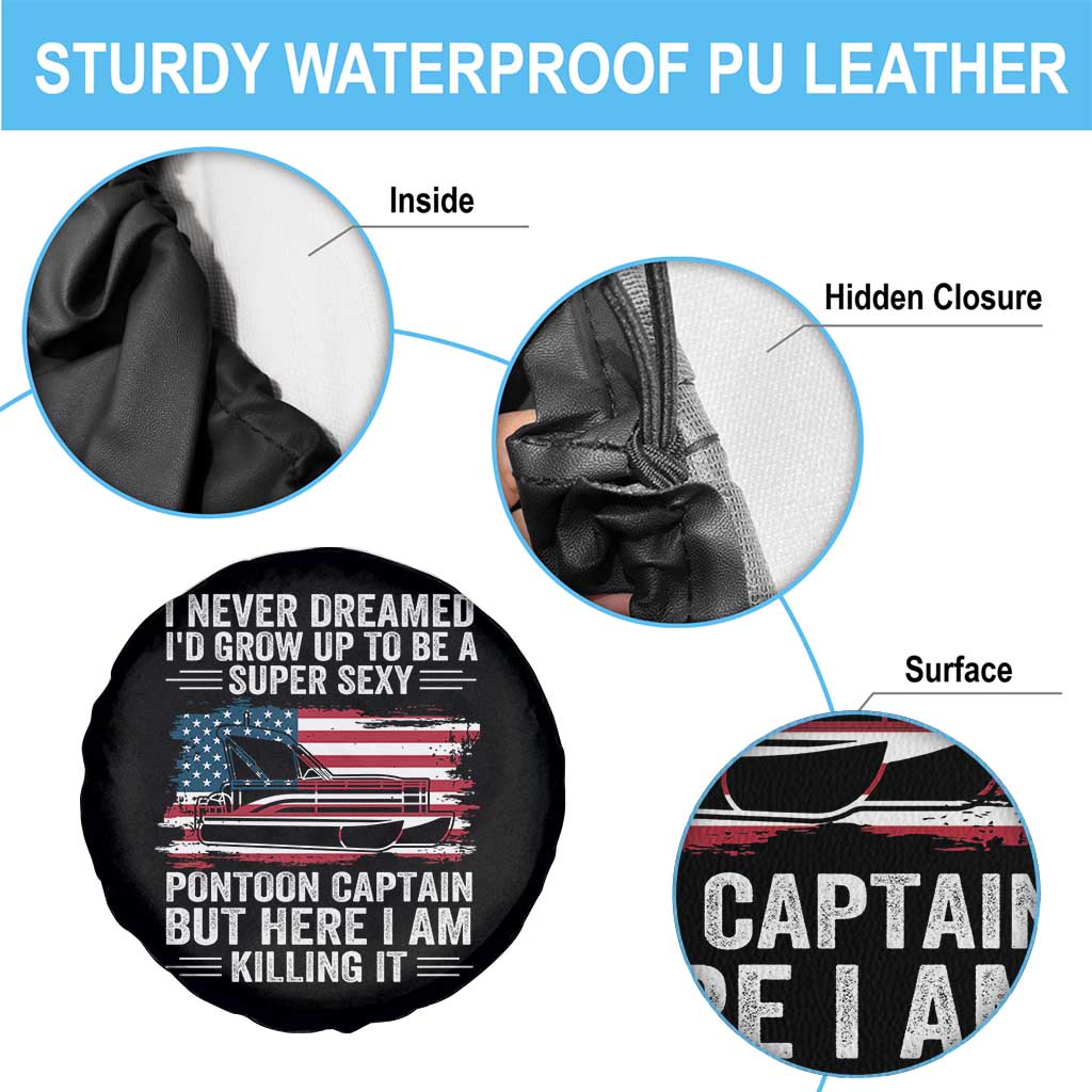 Funny Pontoon Captain Spare Tire Cover I Never Dreamed I Would Grow Up To Be Super Sexy - Wonder Print Shop