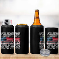 Funny Pontoon Captain 4 in 1 Can Cooler Tumbler I Never Dreamed I Would Grow Up To Be Super Sexy - Wonder Print Shop