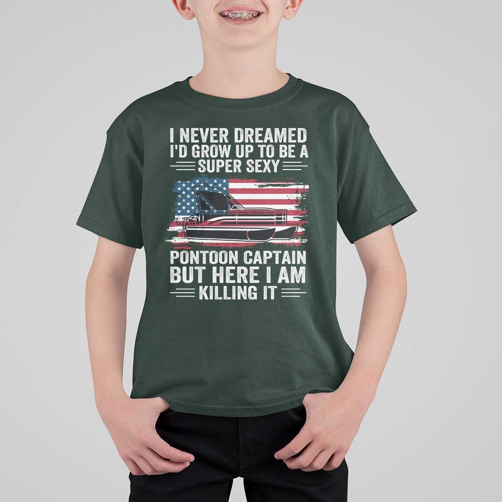 Funny Pontoon Captain T Shirt For Kid I Never Dreamed I Would Grow Up To Be Super Sexy - Wonder Print Shop