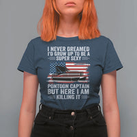 Funny Pontoon Captain T Shirt For Women I Never Dreamed I Would Grow Up To Be Super Sexy - Wonder Print Shop