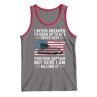 Funny Pontoon Captain Tank Top I Never Dreamed I Would Grow Up To Be Super Sexy - Wonder Print Shop