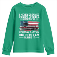 Funny Pontoon Captain Youth Sweatshirt I Never Dreamed I Would Grow Up To Be Super Sexy - Wonder Print Shop
