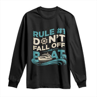 Funny Cruise Ship Long Sleeve Shirt Rule Number One Do Not Fall Off The Boat - Wonder Print Shop