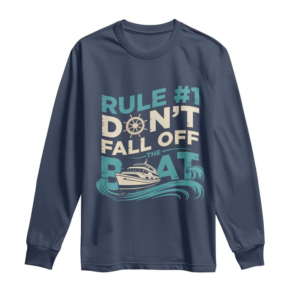 Funny Cruise Ship Long Sleeve Shirt Rule Number One Do Not Fall Off The Boat - Wonder Print Shop