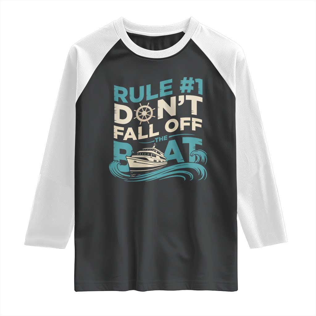 Funny Cruise Ship Raglan Shirt Rule Number One Do Not Fall Off The Boat - Wonder Print Shop
