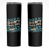 Funny Cruise Ship Skinny Tumbler Rule Number One Do Not Fall Off The Boat - Wonder Print Shop