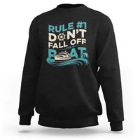 Funny Cruise Ship Sweatshirt Rule Number One Do Not Fall Off The Boat - Wonder Print Shop