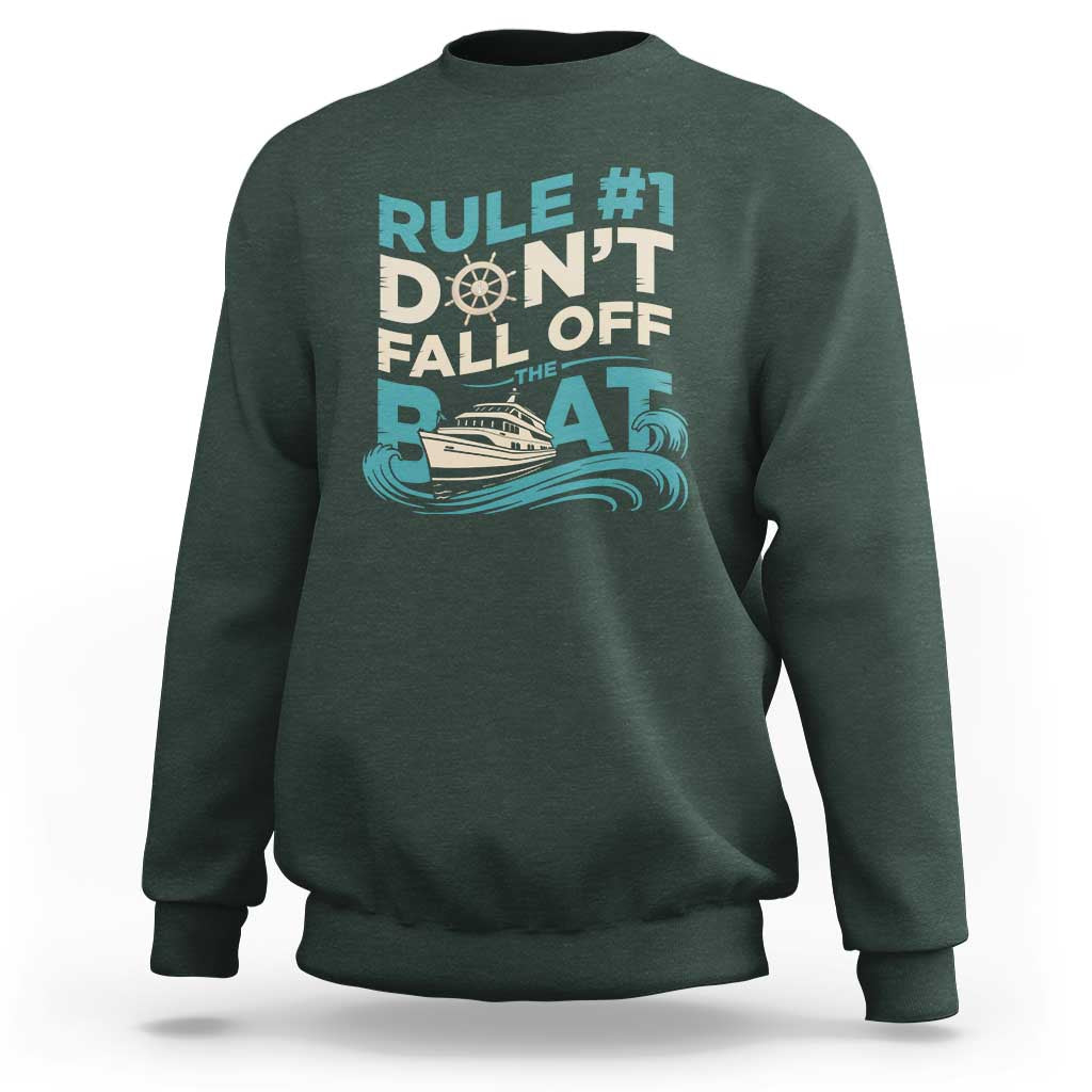 Funny Cruise Ship Sweatshirt Rule Number One Do Not Fall Off The Boat - Wonder Print Shop