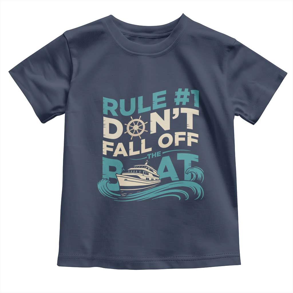 Funny Cruise Ship Toddler T Shirt Rule Number One Do Not Fall Off The Boat - Wonder Print Shop