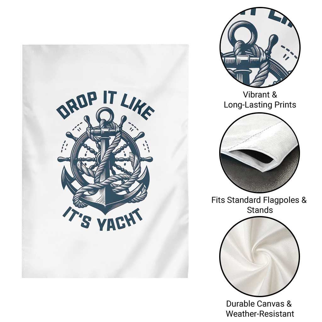 Funny Sailing Cruising Garden Flag Drop It Like Its Yacht - Wonder Print Shop