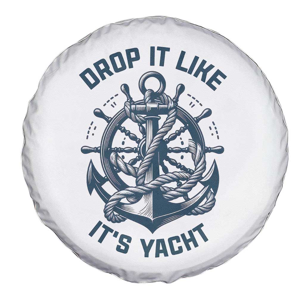 Funny Sailing Cruising Spare Tire Cover Drop It Like Its Yacht - Wonder Print Shop