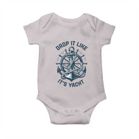 Funny Sailing Cruising Baby Onesie Drop It Like Its Yacht - Wonder Print Shop
