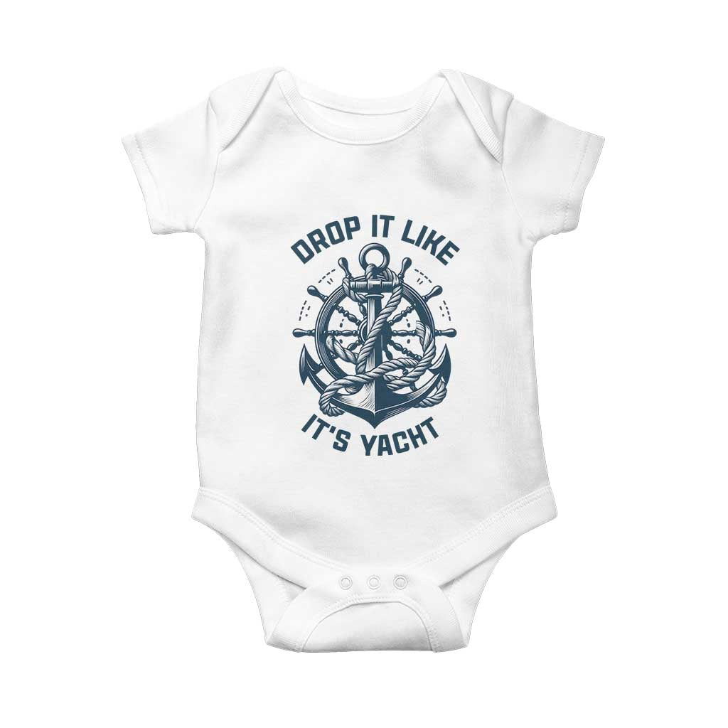 Funny Sailing Cruising Baby Onesie Drop It Like Its Yacht - Wonder Print Shop