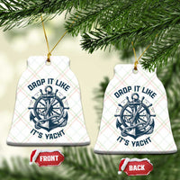 Funny Sailing Cruising Ceramic Ornament Drop It Like Its Yacht - Wonder Print Shop