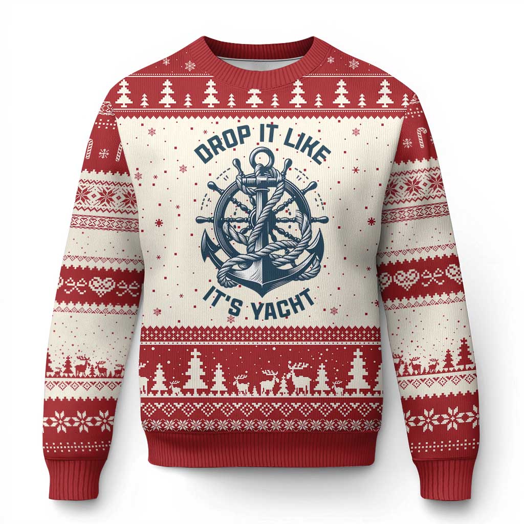 Funny Sailing Cruising Ugly Christmas Sweater Drop It Like Its Yacht - Wonder Print Shop