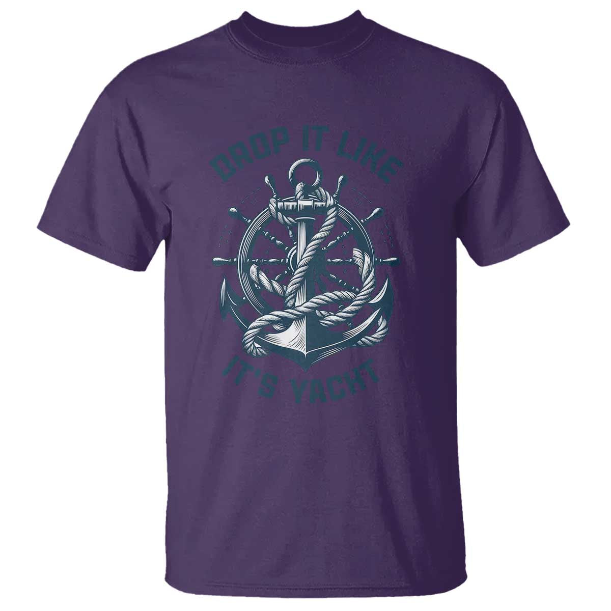 Funny Sailing Cruising T Shirt Drop It Like Its Yacht - Wonder Print Shop